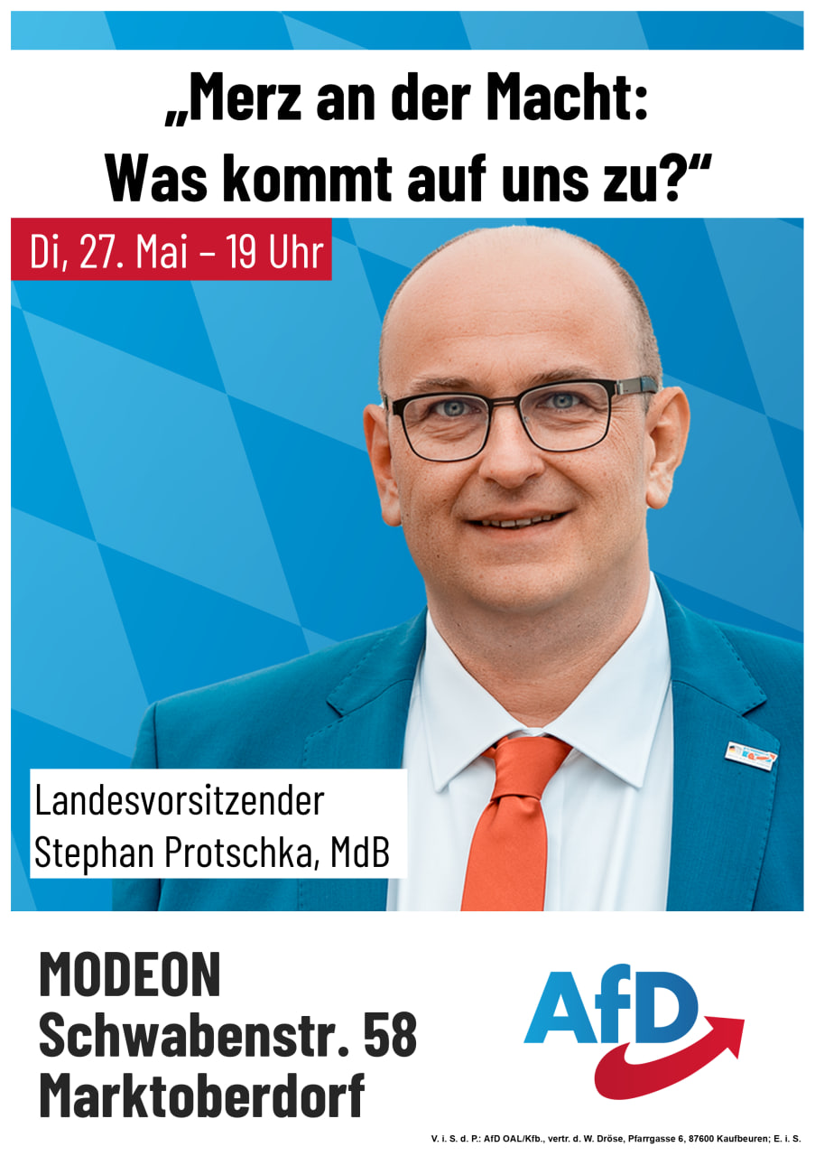 AfD-Stephan-Protschka-Modeon-Marktoberdorf-Ostallgäu-Kaufbeuren-25-Mai-2025 Stephan Protschka kommt!